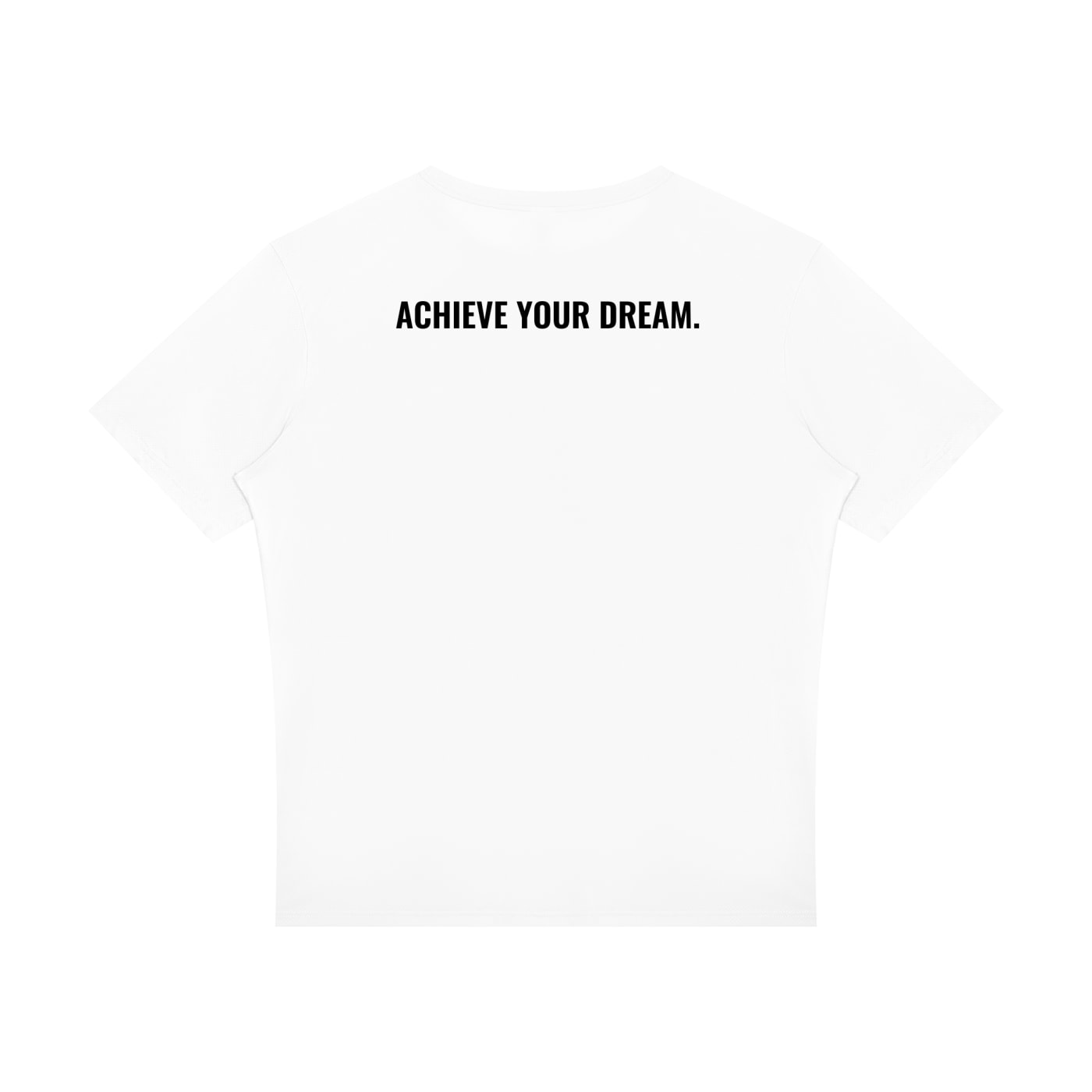 Back of the white H1 “Achieve Your Dream” athletic shirt, with “ACHIEVE YOUR DREAM.” across the upper back in black block capitals